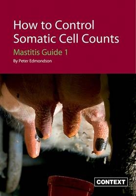 How to Control Somatic Cell Counts - Peter Edmondson