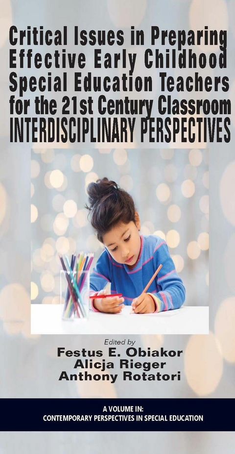 Critical Issues in Preparing Effective Early Childhood Special Education Teachers for the 21 Century Classroom - 