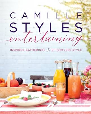 Camille Styles Entertaining - Camille Styles