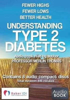 Understanding Type 2 Diabetes Audio Book - Professor Merlin Thomas