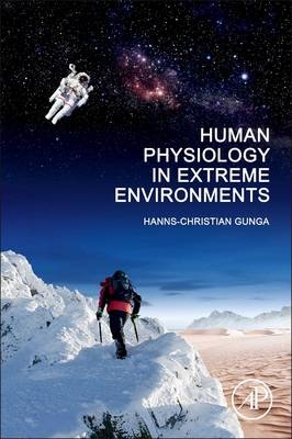 Human Physiology in Extreme Environments - Hanns-Christian Gunga