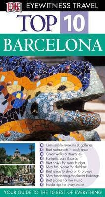 DK Eyewitness Top 10 Travel Guide: Barcelona - Annelise Sorensen, Ryan Chandler