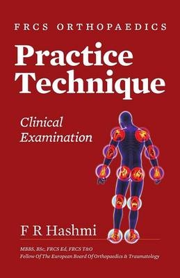 Frcs Orthopaedics - Practice Technique - Clinical Examination - F R Hashmi