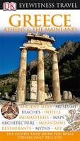 DK Eyewitness Travel Guide: Greece, Athens & the Mainland - Marc Dubin