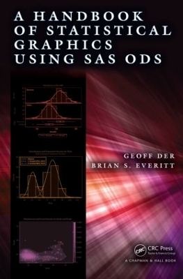 A Handbook of Statistical Graphics Using SAS ODS - Geoff Der, Brian Everitt