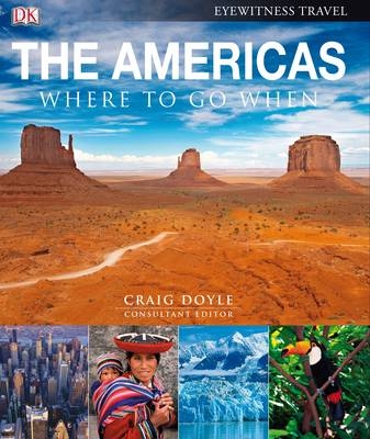 The Americas: Where to Go When -  DK Publishing