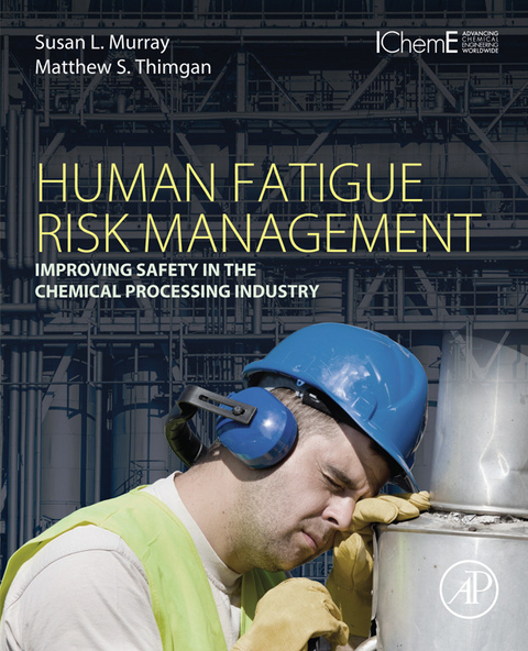 Human Fatigue Risk Management -  Susan L. Murray,  Matthew S. Thimgan