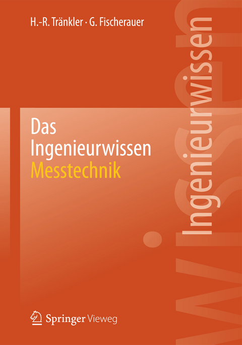 Das Ingenieurwissen: Messtechnik - Hans-Rolf Tränkler, Gerhard Fischerauer