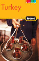 Fodor's Turkey -  Fodor Travel Publications