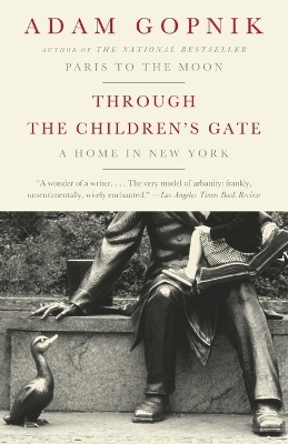 Through the Children's Gate - Adam Gopnik