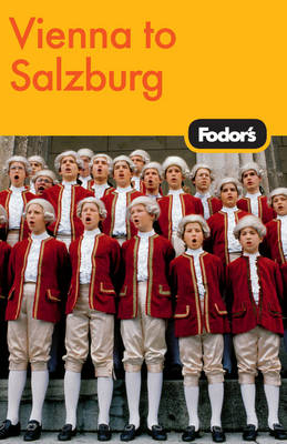 Fodor's Vienna to Salzburg -  Fodor Travel Publications