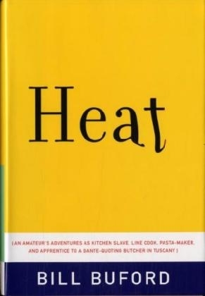 Heat - Bill Buford