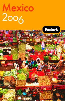 Fodor's Mexico -  Fodor Travel Publications