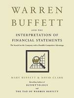 Warren Buffett and the Interpretation of Financial Statements - Mary Buffett, David Clark