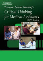 Delmar's Critical Thinking for Medical Assistants DVD #1 - Cengage Learning Delmar