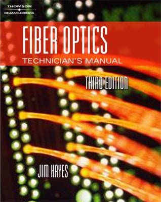 Fiber Optics Technicians Manual - Jim Hayes