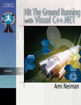 Hit the Ground Running with Visual C++.Net - Amiram Neiman