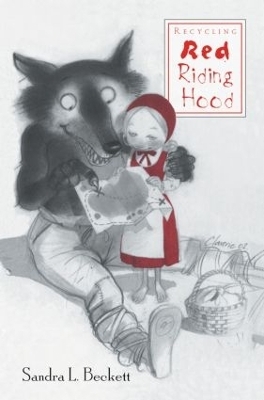 Recycling Red Riding Hood - Sandra Beckett