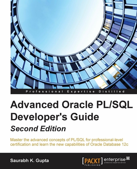 Advanced Oracle PL/SQL Developer's Guide - Second Edition - Saurabh K. Gupta