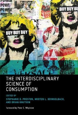 The Interdisciplinary Science of Consumption - 