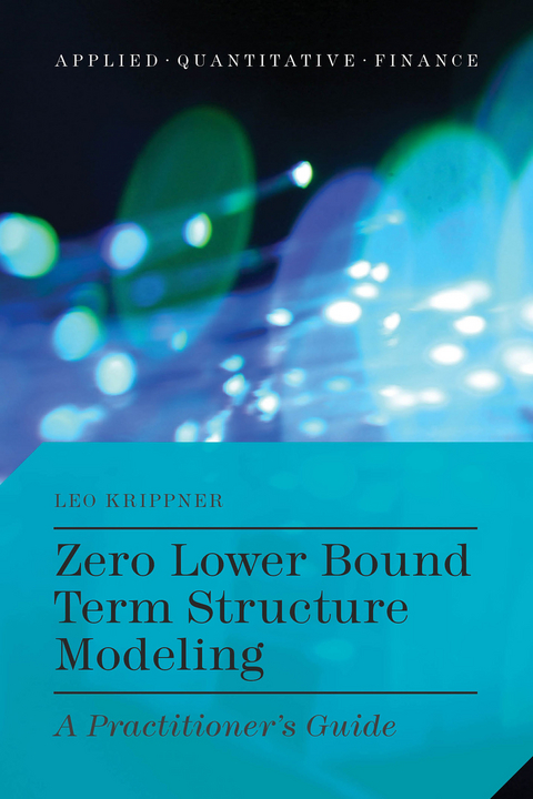 Zero Lower Bound Term Structure Modeling - L. Krippner