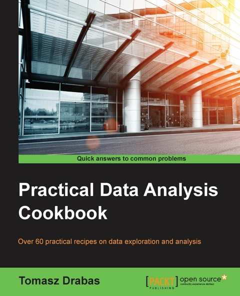 Practical Data Analysis Cookbook - Tomasz Drabas