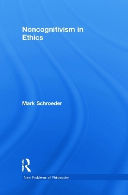 Noncognitivism in Ethics - Mark Schroeder