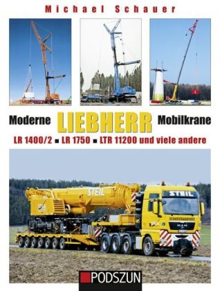 Moderne Liebherr Mobilkrane - Michael Schauer