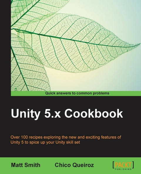 Unity 5.x Cookbook - Matt Smith, Chico Queiroz