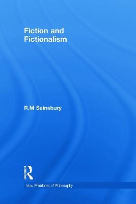 Fiction and Fictionalism - R. M. Sainsbury