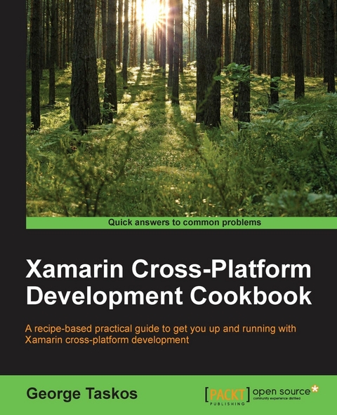 Xamarin Cross-Platform Development Cookbook - George Taskos