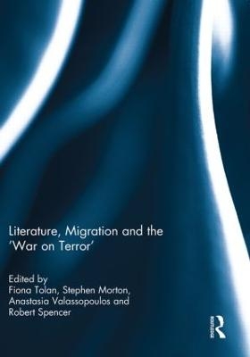 Literature, Migration and the 'War on Terror' - 