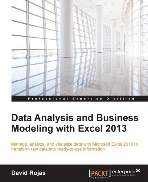 Data Analysis and Business Modeling with Excel 2013 -  Rojas David Rojas