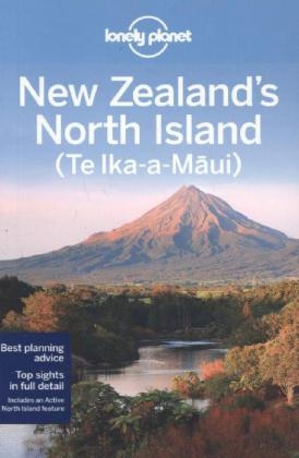 Lonely Planet New Zealand's North Island -  Lonely Planet, Brett Atkinson, Sarah Bennett, Charles Rawlings-Way, Lee Slater