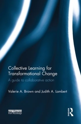 Collective Learning for Transformational Change - Valerie A. Brown, Judith A. Lambert