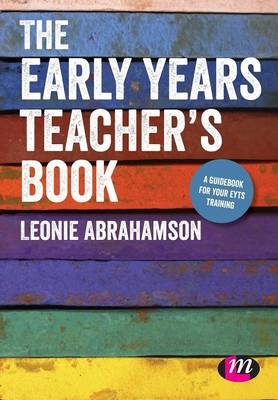 The Early Years Teacher′s Book - Leonie Abrahamson