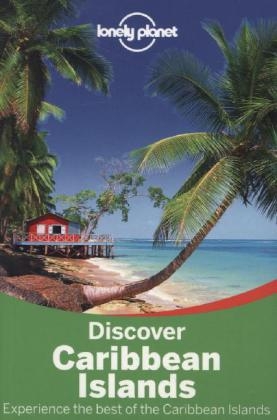 Lonely Planet Discover Caribbean Islands -  Lonely Planet, Ryan Ver Berkmoes, Jean-Bernard Carillet, Paul Clammer, Michael Grosberg