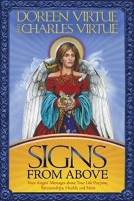 Signs From Above: Your Angel's Messages About Your Life Purpose - Doreen Virtue