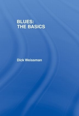 Blues: The Basics - Dick Weissman