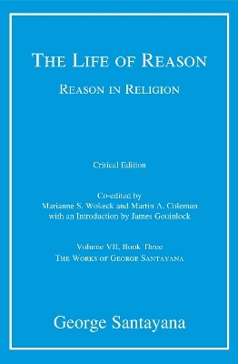 The Life of Reason or The Phases of Human Progress - George Santayana