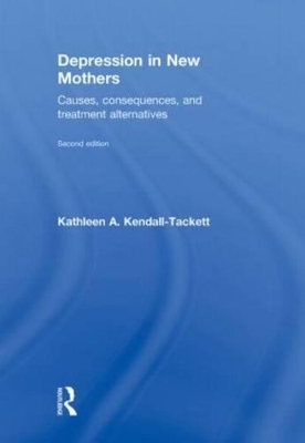 Depression in New Mothers - Kathleen A Kendall-Tackett