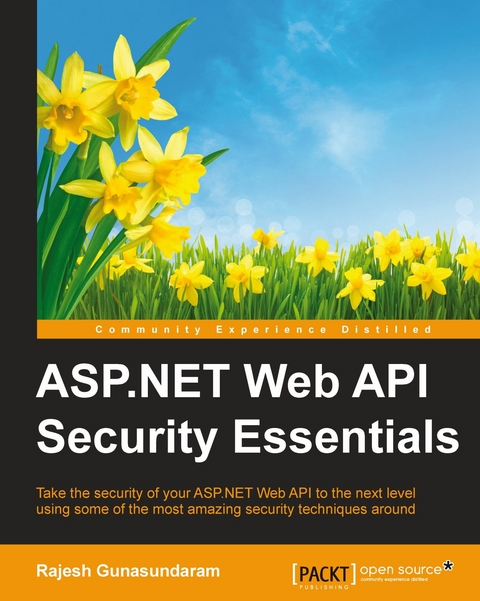 ASP.NET Web API Security Essentials - Rajesh Gunasundaram