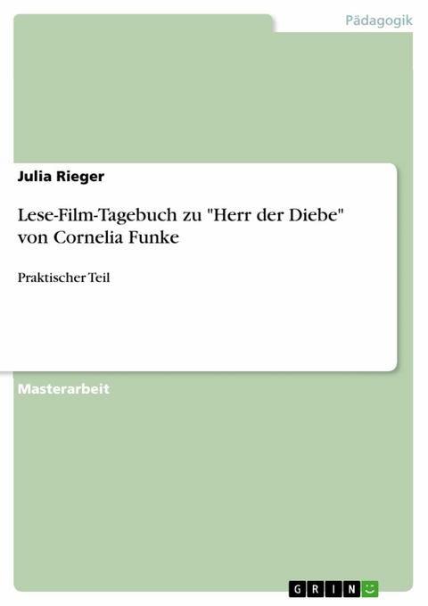 Lese-Film-Tagebuch zu "Herr der Diebe" von Cornelia Funke - Julia Rieger