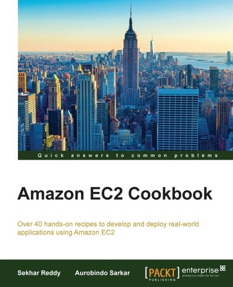 Amazon EC2 Cookbook -  Sekhar Reddy,  Aurobindo Sarkar