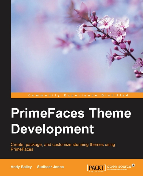 PrimeFaces Theme Development -  Bailey Andy Bailey,  Jonna Sudheer Jonna