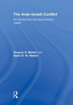 The Arab-Israeli Conflict - Gregory S. Mahler