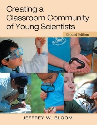 Creating a Classroom Community of Young Scientists - Jeffrey W. Bloom