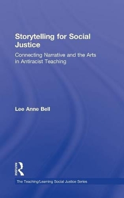 Storytelling for Social Justice - Lee Anne Bell