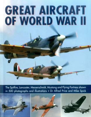 Great Aircraft of World War II -  Price Dr Alfred