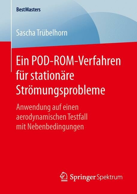 Ein POD-ROM-Verfahren für stationäre Strömungsprobleme - Sascha Trübelhorn